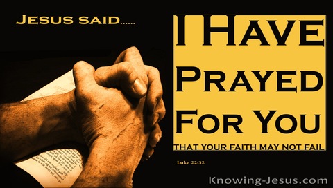 Luke 22:32 I Have Prayed For You (yellow)